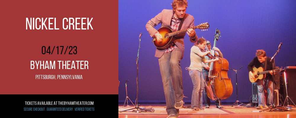 Nickel Creek at Byham Theater