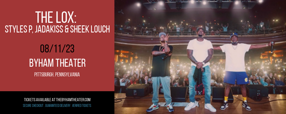 The Lox: Styles P, Jadakiss & Sheek Louch at Byham Theater