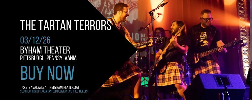 The Tartan Terrors at Byham Theater